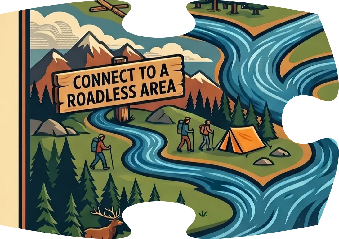 Connect to a Roadless Area