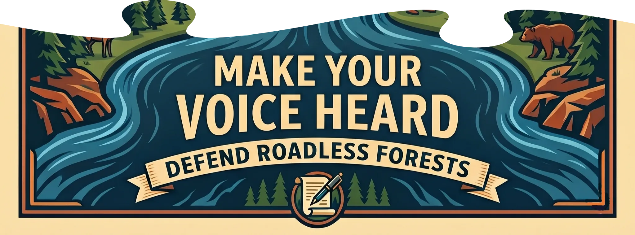 Make Your Voice Heard — Defend Roadless Forests